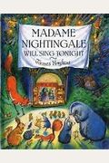 Madame Nightengale Will Sing Tonight