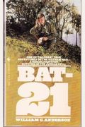 Bat-21: Based On The True Story Of Lieutenant Colonel Iceal E. Hambleton, Usaf