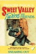 Sneaking Out (Sweet Valley Twins #5)