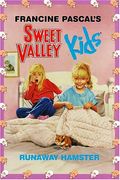 Runaway Hamster (Sweet Valley Kids #2)