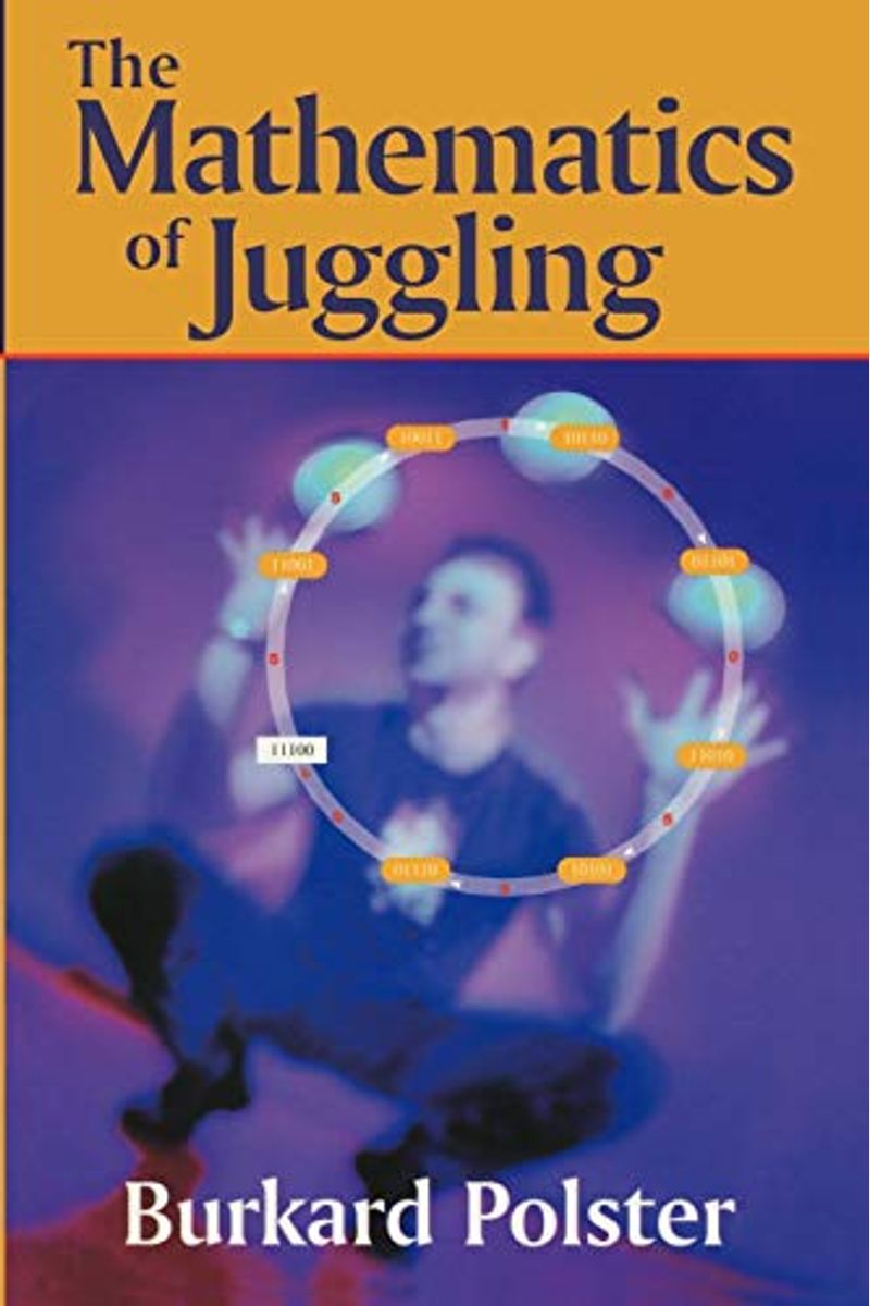 Buy The Mathematics Of Juggling Book By Burkard Polster