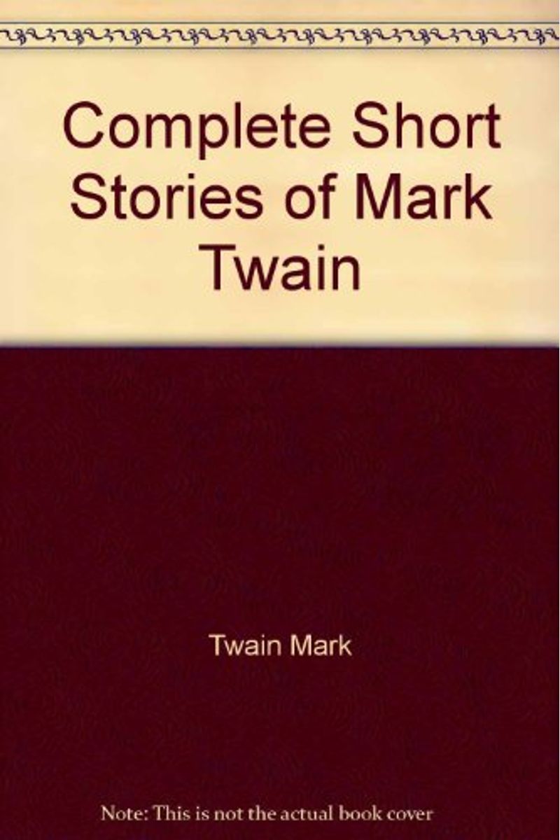 The Complete Short Stories Of Mark Twain