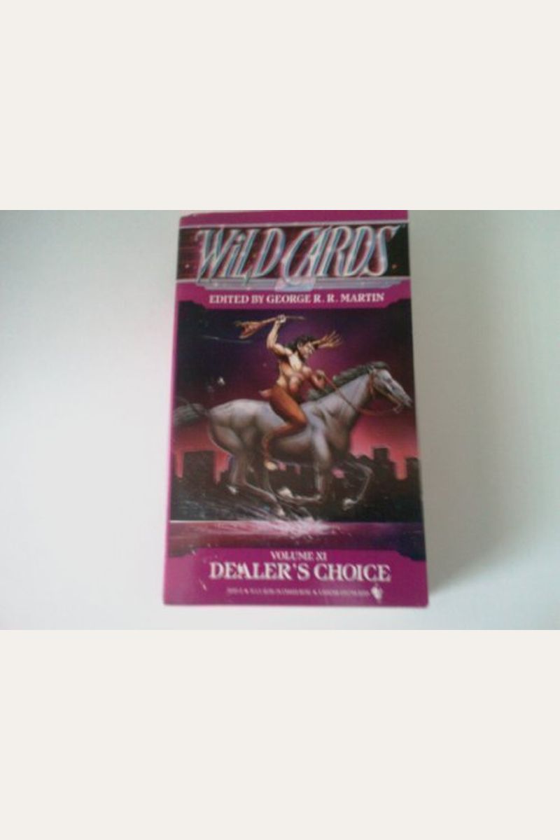 Wild Cards Xi: Dealer's Choice: Book Three Of The Rox Triad