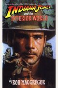 Indiana Jones And The Interior World A Bantam Falcon Book