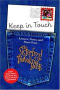Keep In Touch: Letters, Notes, And More From The Sisterhood Of The Traveling Pants