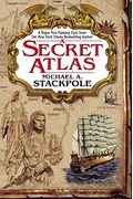 A Secret Atlas: Book One Of The Age Of Discovery