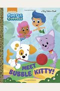 Meet Bubble Kitty! (Bubble Guppies)