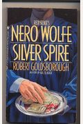 Silver Spire: A Nero Wolfe Mystery