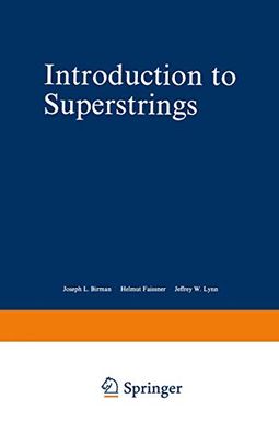 Introduction to Superstrings (Graduate Texts in Contemporary Physics)
