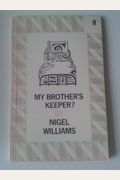 My Brother's Keeper: A Play
