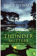 The Thunder Mutters: 101 Poems For The Planet