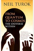 The Universe Within: From Quantum To Cosmos