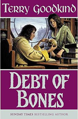 Debt Of Bones (Sword Of Truth Series) Debt Of Bones (Sword Of Truth Series)