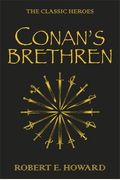 Conan's Brethren: The Complete Collection