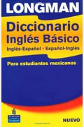 Longman Diccionario Ingles Basico, Ingles-Espanol, Espanol-Ingles: Para Estudiantes Mexicanos
