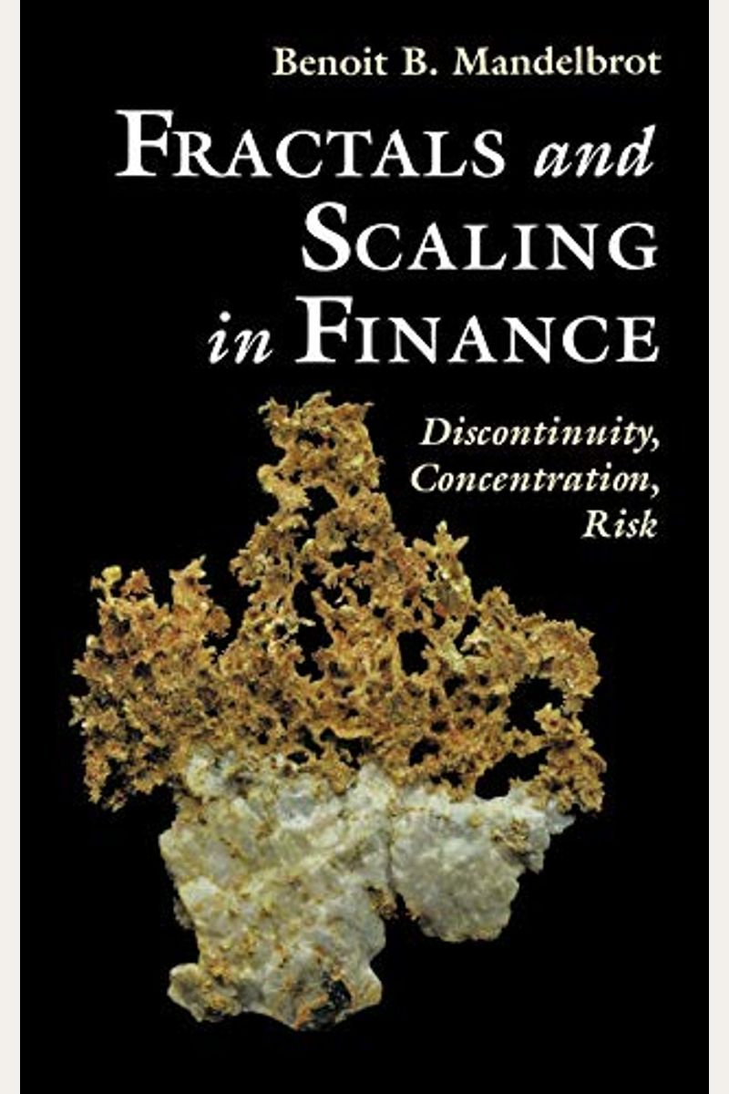 Fractals And Scaling In Finance: Discontinuity, Concentration, Risk. Selecta Volume E