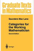 Categories For The Working Mathematician (Graduate Texts In Mathematics)
