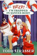 Help! I'm Trapped in Santa's Body (Help! I'm Trapped Series)