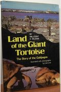 Land of the Giant Tortoise: The Story of the Galapagos