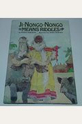 Ji-Nongo-Nongo Means Riddle