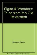 Signs & Wonders: Tales From The Old Testament