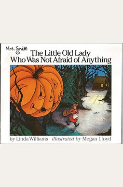 The Little Old Lady Who Was Not Afraid Of Anything The Little Old Lady Who Was Not Afraid Of Anything