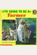 I'm Going To Be A Farmer