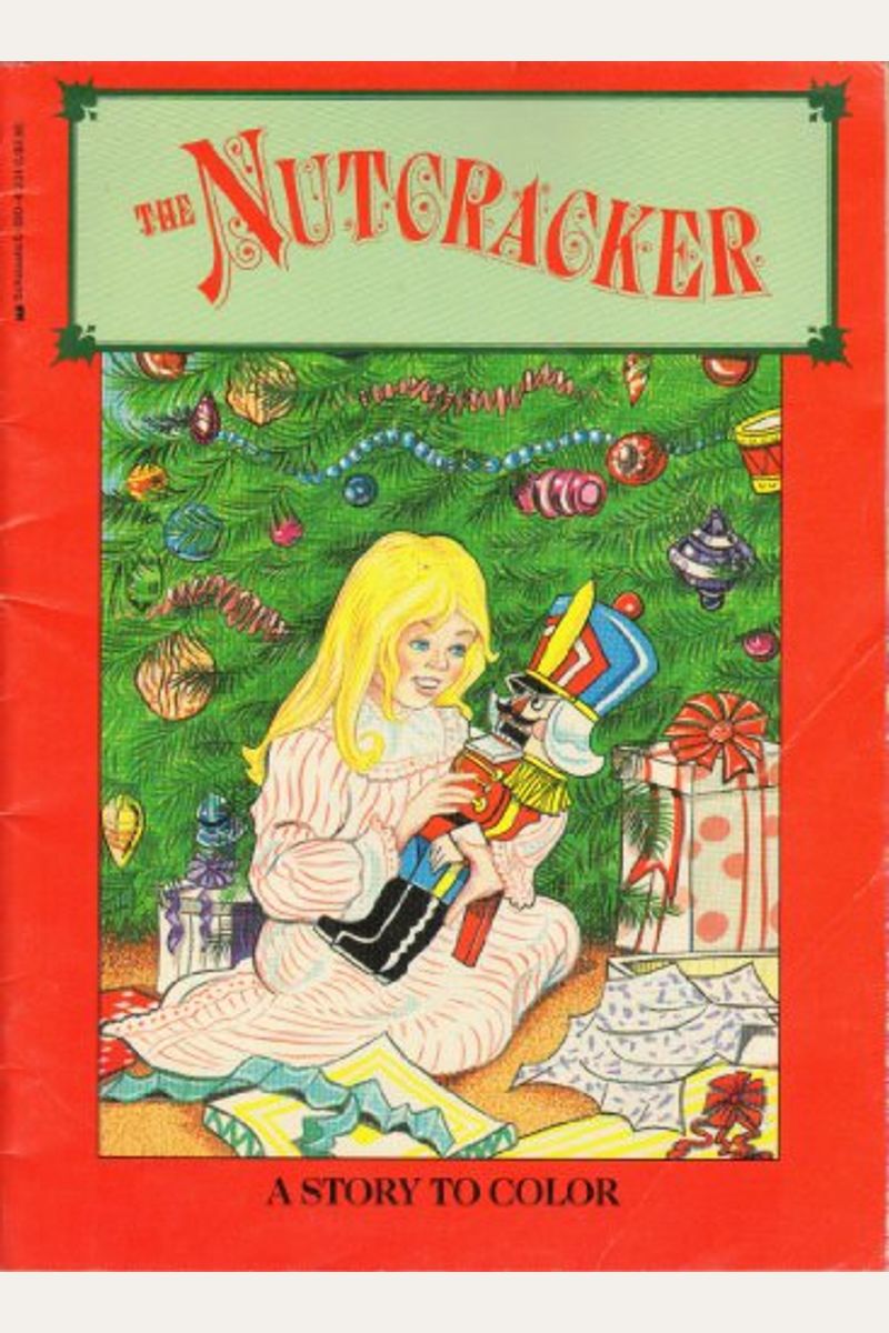 Buy The Nutcracker A Story to Color Book By Nancy Krulik