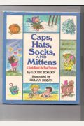 Caps, Hats, Socks, And Mittens: A Book About The Four Seasons