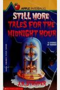 Still More Tales For The Midnight Hour