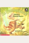 I'm Tyrannosaurus!: A Book Of Dinosaur Rhymes