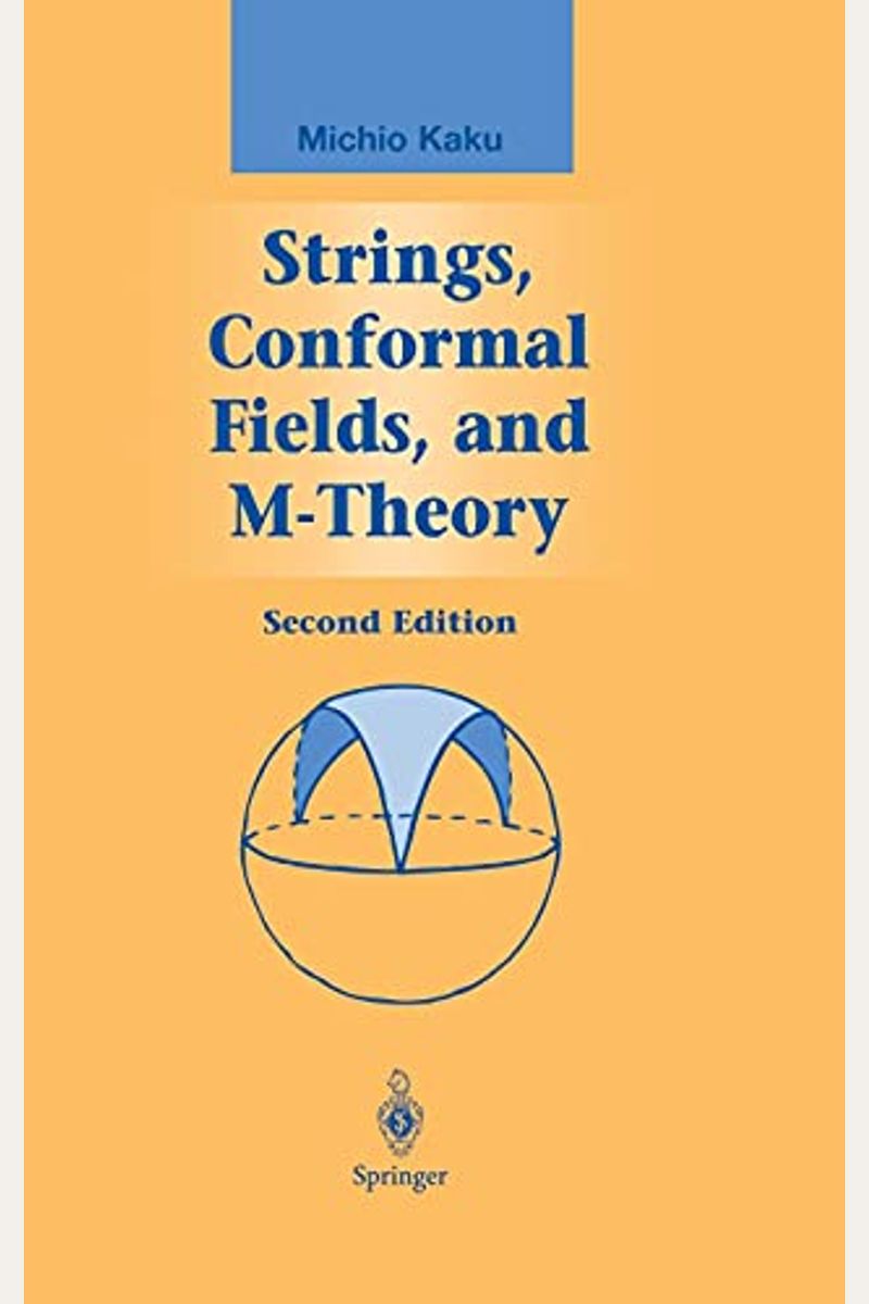 Strings, Conformal Fields, And M-Theory