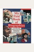 My First Book of Biographies: Great Men and Women Every Child Should Know (Cartwheel Learning Bookshelf)