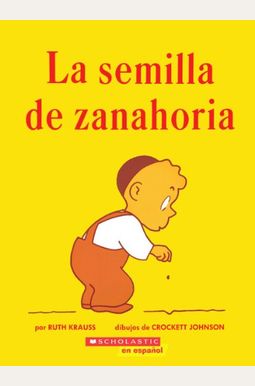Semilla De Zanahoria (The Carrot Seed) Semilla De Zanahoria (The Carrot Seed)