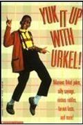 Yuk It Up With Urkel!: Hilarious Urkel Jokes, Silly Sayings, Riotous Riddles, Far-Out Facts, And More!