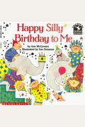 Happy Silly Birthday To Me