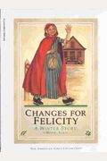 Changes For Felicity: A Winter Story (American Girls Collection: Felicity 1774)