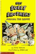 The Bully Brothers: Making The Grade