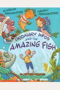 Ordinary Amos And The Amazing Fish