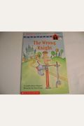 The wrong knight (Scholastic at-home phonics reading program)