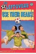 Use Their Heads! (Leftovers)