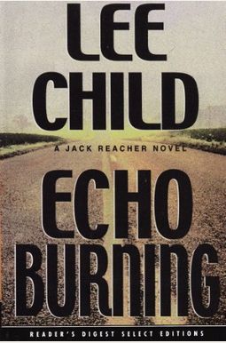 Echo Burning (Jack Reacher Series) Echo Burning (Jack Reacher Series)
