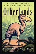 Otherlands: Journeys in Earth's Extinct Ecosystems