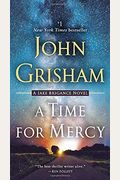 A Time For Mercy: A Jake Brigance Novel