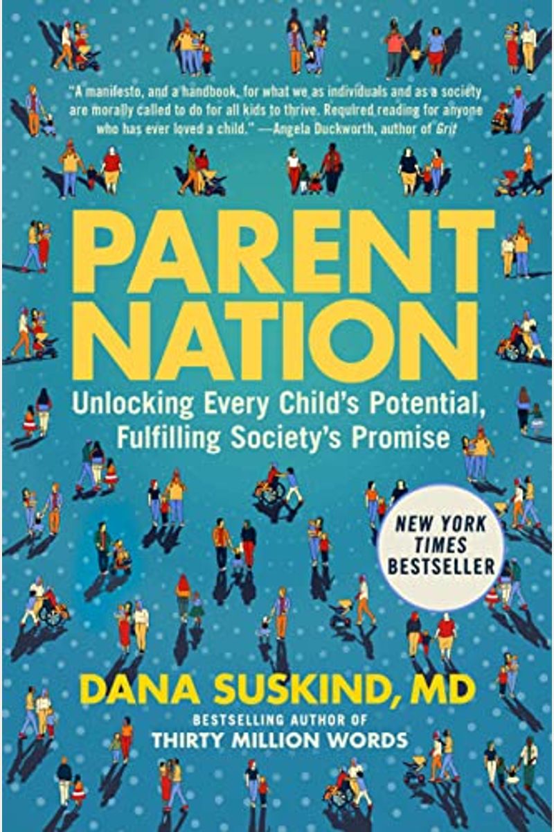 Parent Nation: Unlocking Every Child's Potential, Fulfilling Society's Promise (T)