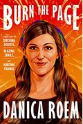 Burn The Page: A True Story Of Torching Doubts, Blazing Trails, And Igniting Change