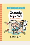 Scaredy Squirrel Gets A Surprise: (A Graphic Novel)