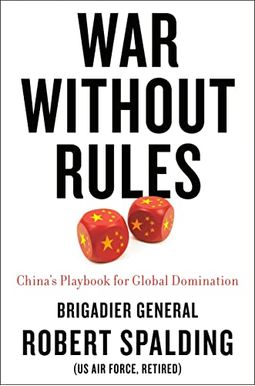 War Without Rules: China's Playbook for Global Domination