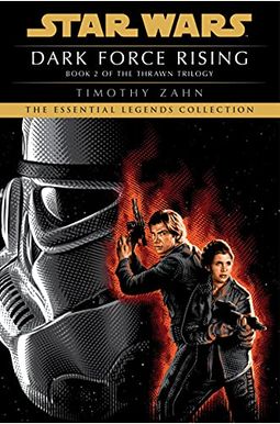 Dark Force Rising: Star Wars Legends (The Thrawn Trilogy) Dark Force Rising: Star Wars Legends (The Thrawn Trilogy)