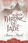 Throne Of Jade: Book Two Of The Temeraire